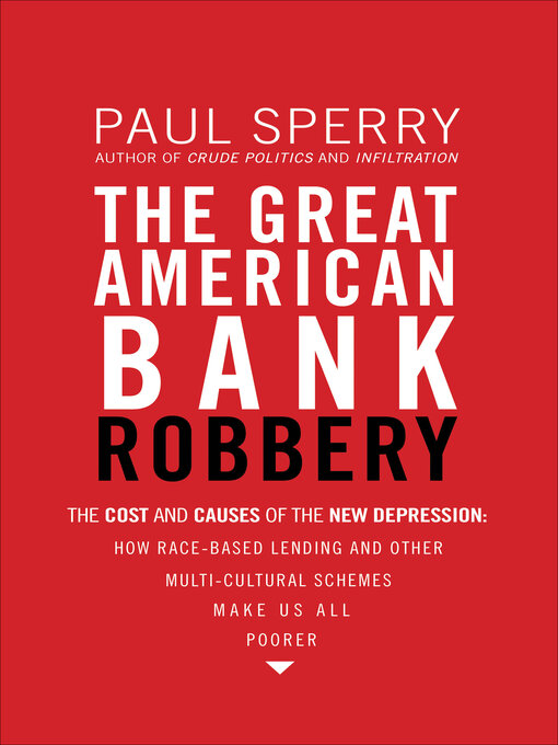 Title details for The Great American Bank Robbery by Paul Sperry - Available